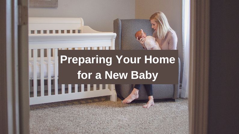 Preparing Your Home for a New Baby